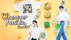 Whenever Possible Season 5