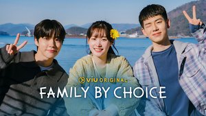 Family By Choice | Ep 1 | Family By Choice - Episode 1