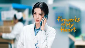 Fireworks of My Heart | Ep 1 | Fireworks of My Heart - Episode 1