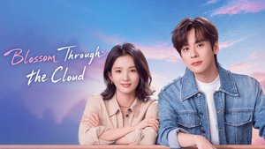 Blossom Through the Cloud | Ep 1 | Blossom Through the Cloud - Episode 1