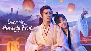 Dear Mr. Heavenly Fox | Ep 1 | Dear Mr. Heavenly Fox - Episode 1