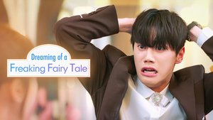 Dreaming of a Freaking Fairy Tale | Ep 1 | Dreaming of a Freaking Fairy Tale - Episode 1