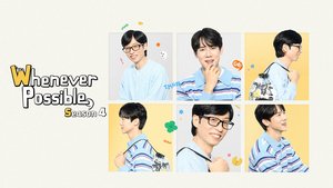 Whenever Possible Season 4