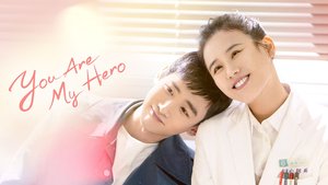 You Are My Hero | Ep 1 | You Are My Hero - Episode 1