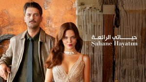 Hayaty Al Raea - Şahane Hayatım