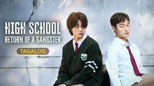 High School Return of a Gangster (Tagalog)