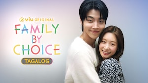 Family By Choice (Tagalog)