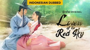 Lovers of the Red Sky (Indonesian Dubbed) | Ep 1 | Lovers of the Red Sky - Episode 1
